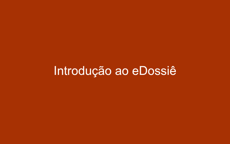 Introdução ao eDossiê - A Plataforma Completa para Localização de Patrimônio